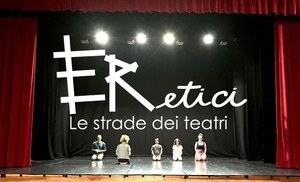 ERetici. Le strade dei teatri - Call 2024