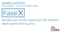 Fase X è il bando di performing arts di C.U.R.A.