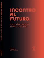 "Incontro al futuro". L'inchiesta sulle residenze italiane di Fabio Biondi e Lorenzo Donati