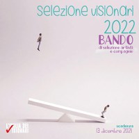 L'Italia dei Visionari, il bando 2021/22 di Kilowatt Festival
