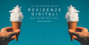 La settimana delle Residenze Digitali