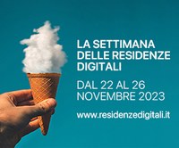 Nuovo appuntamento con la Settimana delle Residenze Digitali